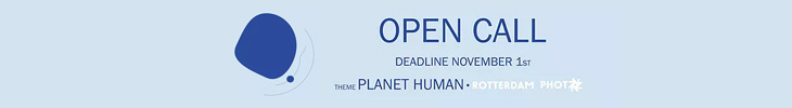 Planet Human Open Call by Rotterdam Photo